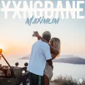 Yxng Bane - Maximum
